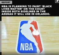 NBA计划在复赛的3个球馆地板涂“BLM”运动口号